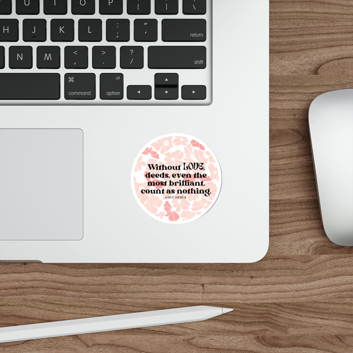 "Without Love" St Therese quote sticker