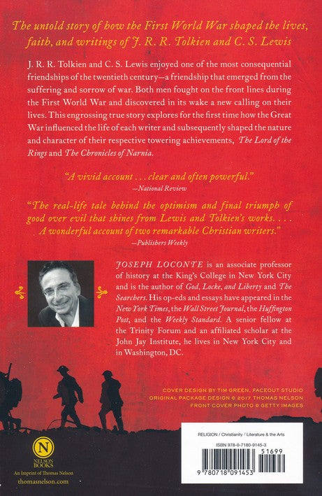 A Hobbit, a Wardrobe, and a Great War: How J.R.R. Tolkien and C.S. Lewis Rediscovered Faith, Friendship, and Heroism in the Cataclysm of 1914-1918 - Paperback
